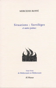 Situations : sortilèges et autres poèmes
