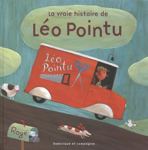  Rogé - La vraie histoire de Léo Pointu.