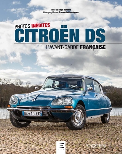 Citroën DS. L'avant-garde française. Photos inédites