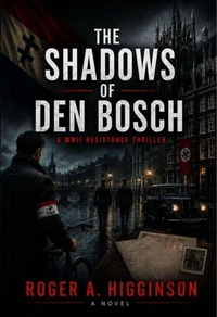 The Shadows of Den Bosch