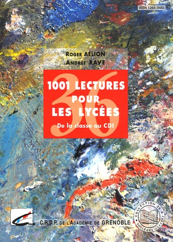 Roger Aélion et Andrée Rave - 1001 lectures pour les lycées - De la classe au CDI.