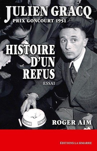 Julien Gracq, Prix Goncourt 1951. Histoire d'un refus