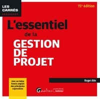 Roger Aïm - L'essentiel de la gestion de projet.