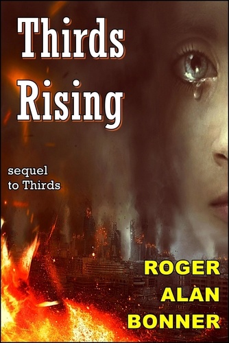  Roger Alan Bonner - Thirds Rising - The Nebula Tales.