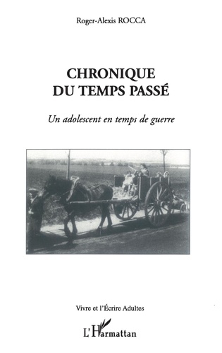 CHRONIQUE DU TEMPS PASSÉ. Un adolescent en temps de guerre