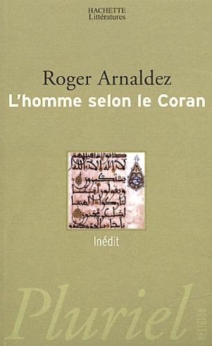 Roger Arnaldez - L'Homme Selon Le Coran.