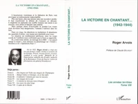 LES ANNEES TERRIBLES. Tome 8, La victoire en chantant