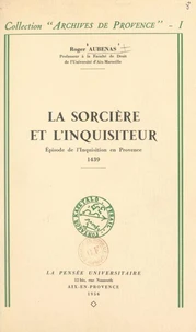 La sorcière et l'inquisiteur, épisode de l'Inquisition en Provence, 1439