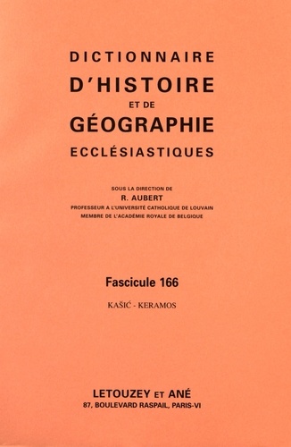 Roger Aubert - Dictionnaire d'histoire et de géographie ecclésiastiques - Fascicule 166, Kasic-Keramos.