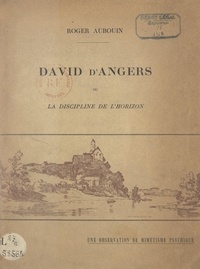 Roger Aubouin - David d'Angers ou La discipline de l'horizon - Une observation de mimétisme psychique.