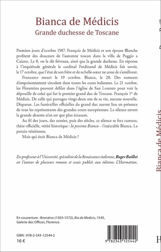 Bianca de Médicis. Grande duchesse de Toscane - Biographie romancée