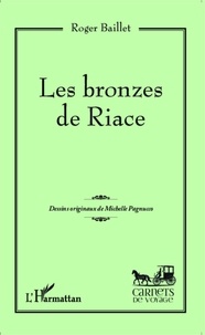 Roger Baillet - Les bronzes de Riace.