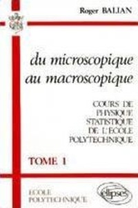 Roger Balian - Du Microscopique Au Macroscopique T1.