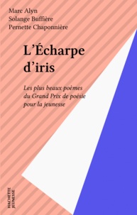 Roger Bambuck - L'Écharpe d'Iris - Les plus beaux poèmes du Grand prix de poésie pour la jeunesse.