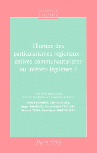 Roger Bambuck et Pierre-André Taguieff - L'Europe des particularismes régionaux : dérives communautaristes ou intérêts légitimes ?.