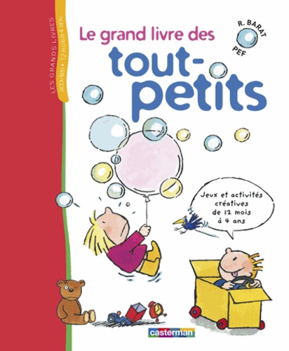 Roger Barat et  Pef - Le grand livre des tout-petits.