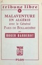 Roger Barberot - Malaventure en Algérie avec le général Paris de Bollardière.
