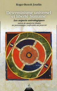 Roger-Benoît Jourlin - Déterminisme universel et liberté humaine - Les aspects astrologiques.