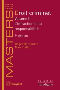 Roger Bernardini et Marc Dalloz - Droit criminel - Volume 2, L'infraction et la responsabilité.
