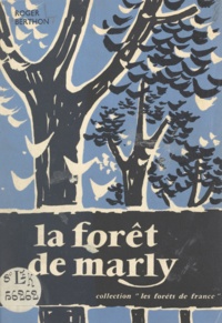 Roger Berthon - La forêt de Marly.