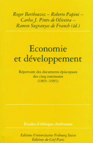Roger Berthouzoz et Carlos-J Pinto De Oliveira - Economie Et Developpement. Repertoire Des Documents Episcopaux Des Cinq Continents (1891-1991).
