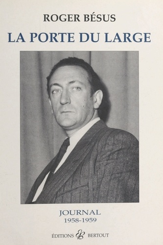 La porte du large. Journal 1958-1959