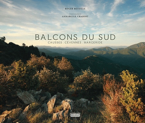 Balcons du sud. Causses, Cévennes, Margeride