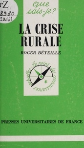 Roger Béteille et Paul Angoulvent - La crise rurale.