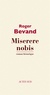 Roger Bevand - Miserere nobis.
