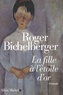 Roger Bichelberger - La Fille à l'étoile d'or.