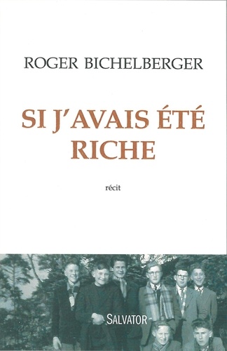 Roger Bichelberger - Si j'avais été riche.