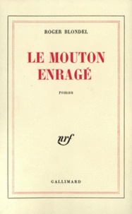 Roger Blondel - Le mouton enragé.