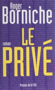 Roger Borniche - Le privé.