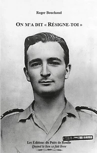 On m'a dit "Résigne-toi"