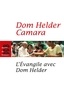 Roger Bourgeon et Dom Helder Camara - L'Evangile avec Dom Helder.