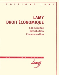 Roger Bout et Gérard Cas - Lamy Droit Economique. Edition 2002.