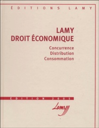 Roger Bout et Marc Bruschi - Lamy droit économique - Concurrence, distribution, consommation.