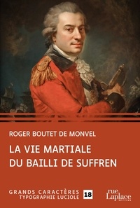 Roger Boutet de Monvel - La vie martiale du bailli de Suffren.