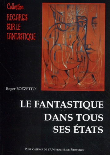 Roger Bozzetto - Le Fantastique Dans Tous Ses Etats.