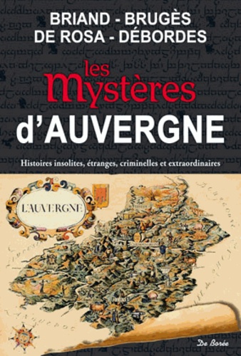 Roger Briand et Daniel Brugès - Les mystères d'Auvergne.