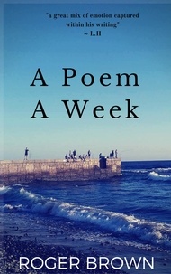  Roger Brown - A Poem A Week.