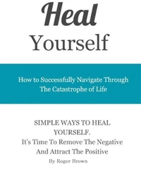 Heal Yourself - Tips For Daily Happiness