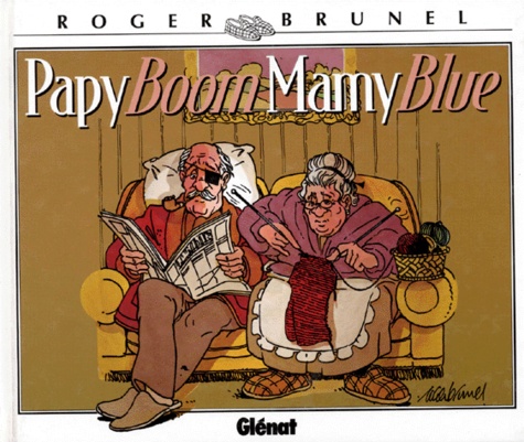 Roger Brunel - Papy boom, Mamy blue.