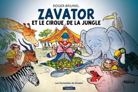 Zavator et le cirque de la jungle