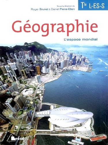 Roger Brunet - Géographie Tle L, ES, S - L'espace mondial.