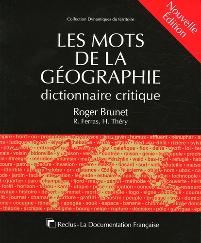 Roger Brunet - Les mots de la géographie - Dictionnaire critique.