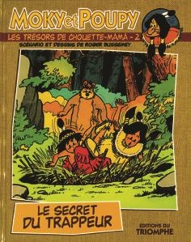 Roger Bussemey - Moky et Poupy. 2 : Le secret du trappeur - 2 Le secret du trappeur.