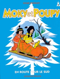 Roger Bussemey - Mocky Et Poupy Tome 3 : En Route Pour Le Sud.