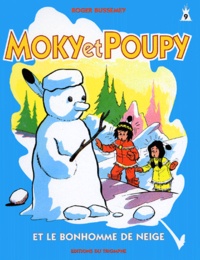 Roger Bussemey - Moky Et Poupy Et Le Bonhomme De Neige.