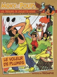 Roger Bussemey - Moky et Poupy Tome 4 : Les trésors de Chouette-Mâmâ - Le voleur de plumes.